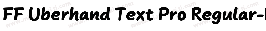 FF Uberhand Text Pro Regular字体转换